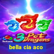 bella cia aco